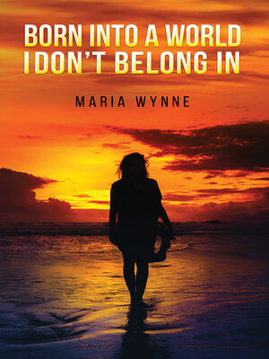 cover image of Born into a World I Don't Belong In